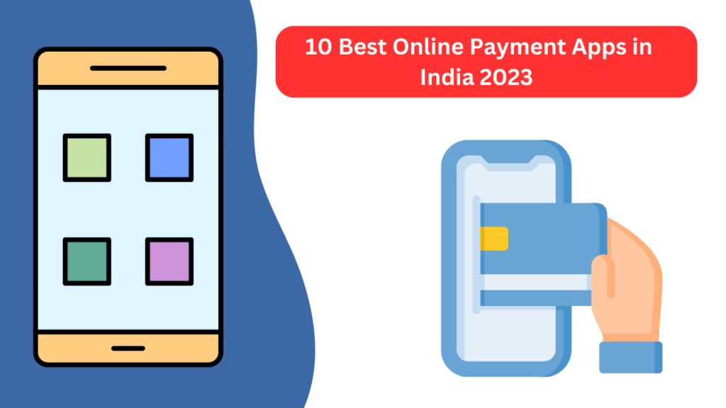 10 Best Online Payment Apps in India 2023